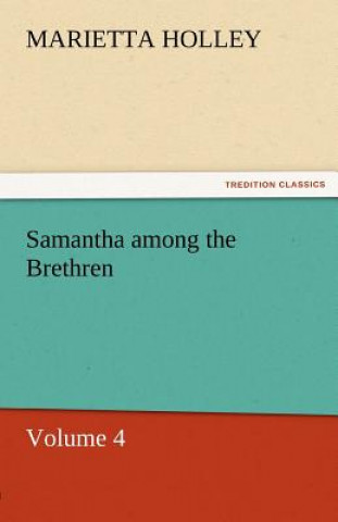 Carte Samantha Among the Brethren - Volume 4 Marietta Holley