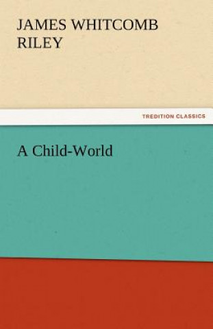 Livre Child-World James Whitcomb Riley