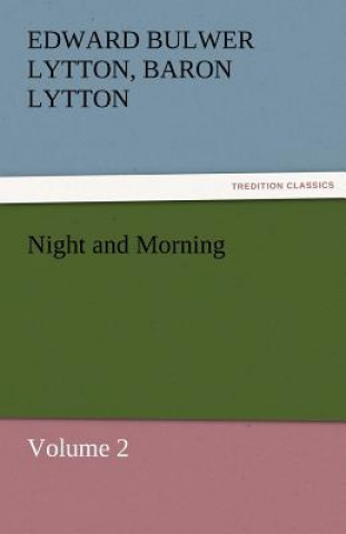 Βιβλίο Night and Morning, Volume 2 Edward G. Bulwer-Lytton