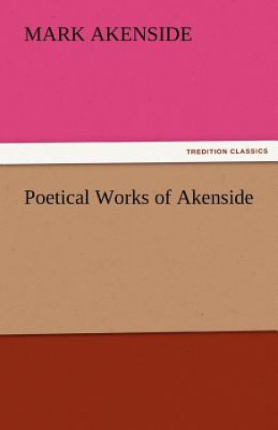 Kniha Poetical Works of Akenside Mark Akenside