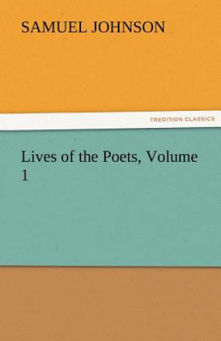 Knjiga Lives of the Poets, Volume 1 Samuel Johnson