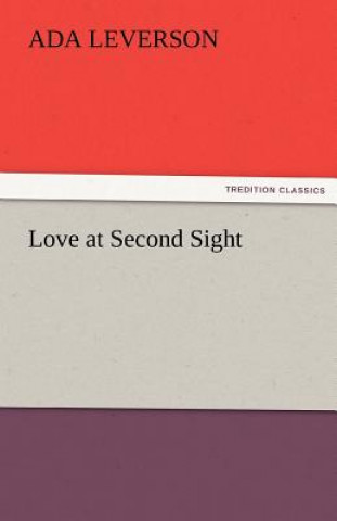 Book Love at Second Sight Ada Leverson