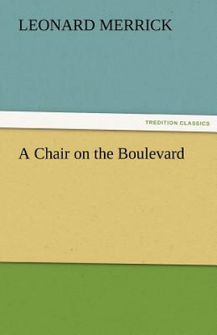 Book Chair on the Boulevard Leonard Merrick