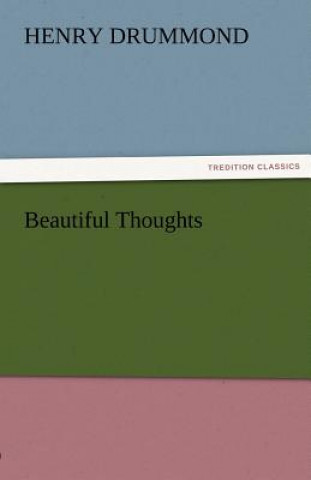 Carte Beautiful Thoughts Henry Drummond