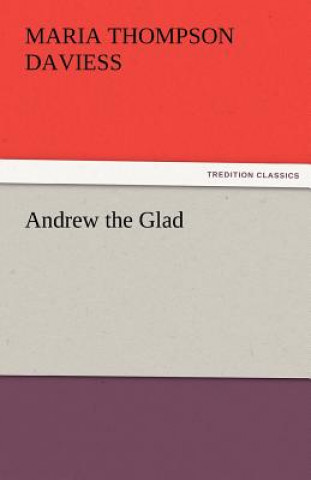 Βιβλίο Andrew the Glad Maria Thompson Daviess