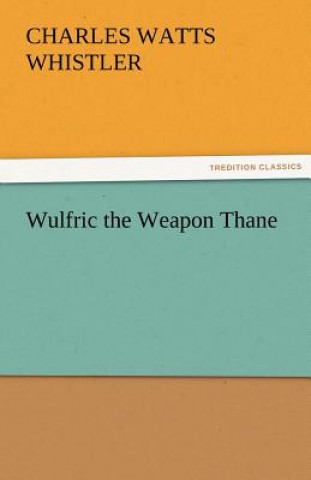 Carte Wulfric the Weapon Thane Charles W. (Charles Watts) Whistler