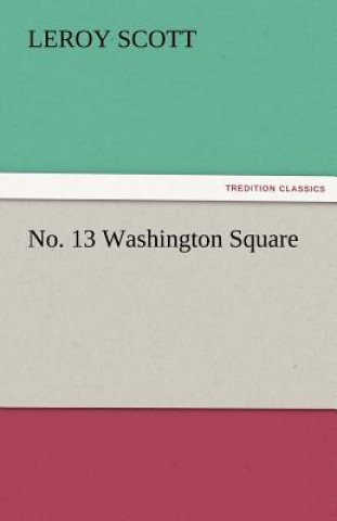 Kniha No. 13 Washington Square Leroy Scott