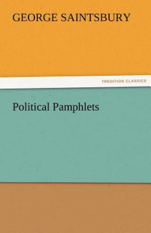 Livre Political Pamphlets George Saintsbury