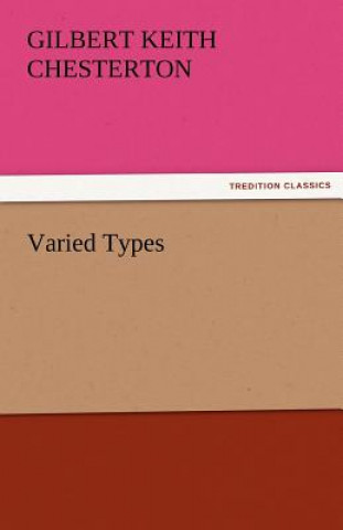 Knjiga Varied Types Gilbert K. Chesterton