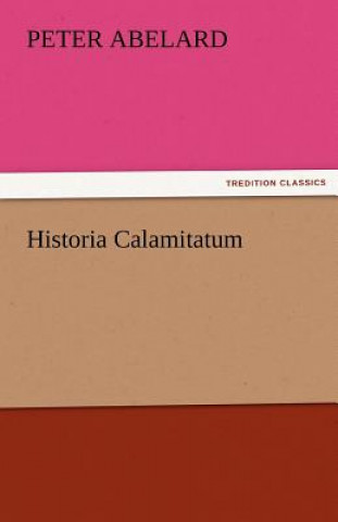 Könyv Historia Calamitatum Peter Abelard