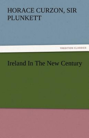 Książka Ireland in the New Century Horace Curzon