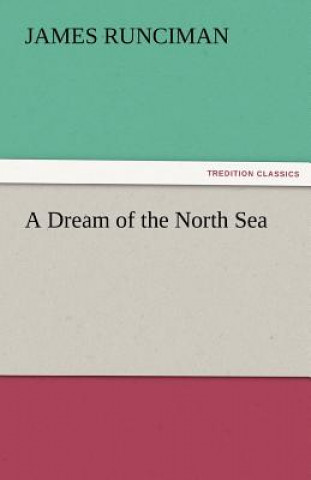 Libro Dream of the North Sea James Runciman