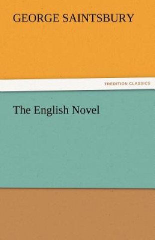 Carte English Novel George Saintsbury