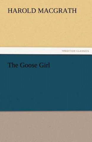 Книга Goose Girl Harold MacGrath