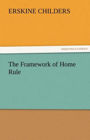 Libro Framework of Home Rule Erskine Childers