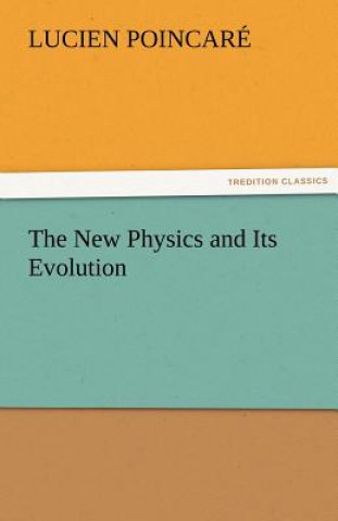 Carte New Physics and Its Evolution Lucien Poincaré