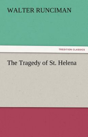 Carte Tragedy of St. Helena Walter Runciman