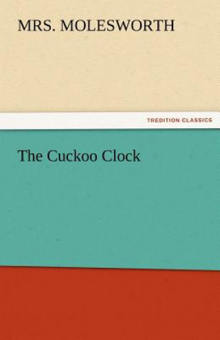 Knjiga Cuckoo Clock Mrs. Molesworth