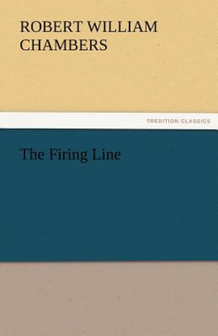 Book Firing Line Robert William Chambers