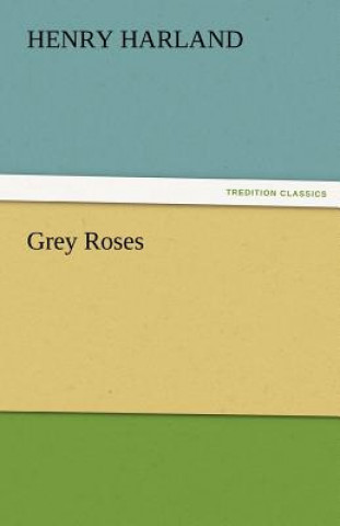 Carte Grey Roses Henry Harland