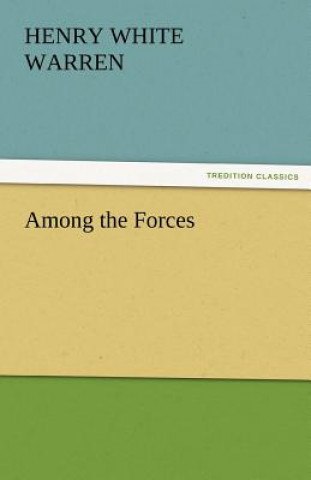 Book Among the Forces Henry White Warren