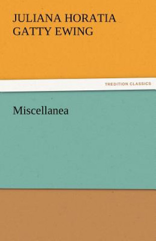 Book Miscellanea Juliana Horatia Gatty Ewing