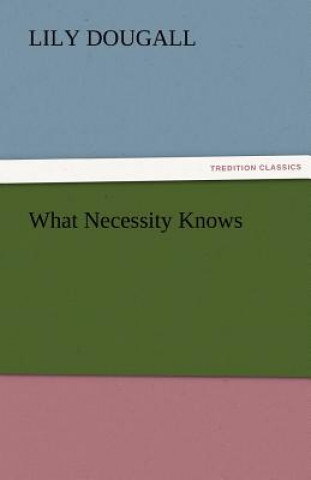 Kniha What Necessity Knows Lily Dougall