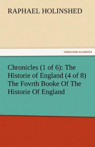 Book Chronicles (1 of 6) Raphael Holinshed