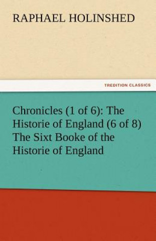 Book Chronicles (1 of 6) Raphael Holinshed