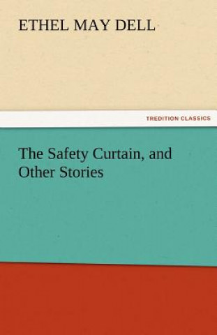 Книга Safety Curtain, and Other Stories Ethel May Dell