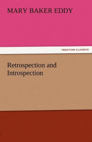Könyv Retrospection and Introspection Mary Baker Eddy