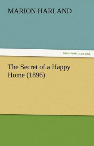 Carte Secret of a Happy Home (1896) Marion Harland