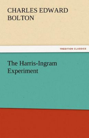 Book Harris-Ingram Experiment Charles Edward Bolton