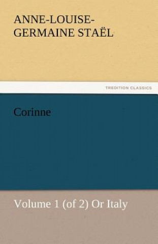 Carte Corinne, Volume 1 (of 2) or Italy Madame de (Anne-Louise-Germaine) Staël