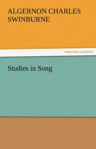 Книга Studies in Song Algernon C. Swinburne