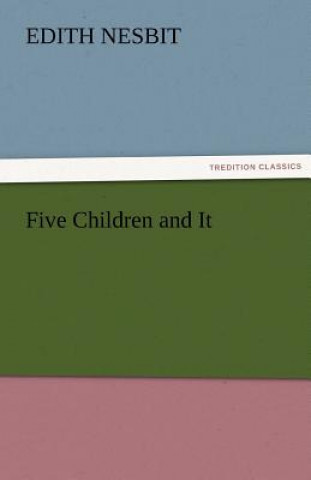 Kniha Five Children and It Edith Nesbit