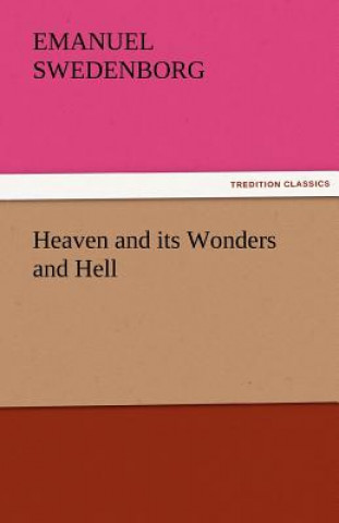 Kniha Heaven and Its Wonders and Hell Emanuel Swedenborg