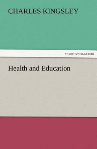 Könyv Health and Education Charles Kingsley