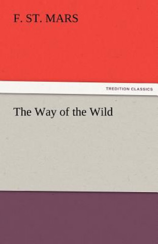 Buch Way of the Wild F. St. Mars