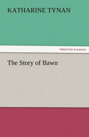 Carte Story of Bawn Katharine Tynan