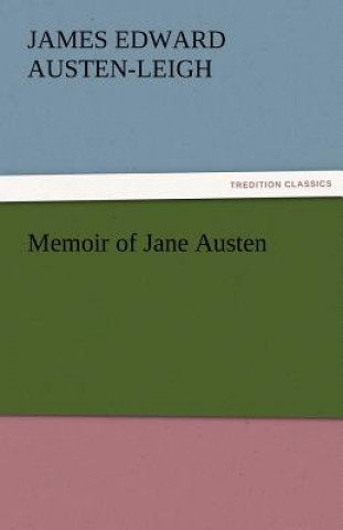 Kniha Memoir of Jane Austen James Edward Austen-Leigh