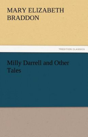 Knjiga Milly Darrell and Other Tales Mary E. Braddon