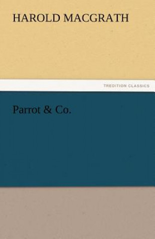 Book Parrot & Co. Harold MacGrath