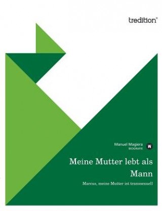 Kniha Meine Mutter Lebt ALS Mann Manuel Magiera