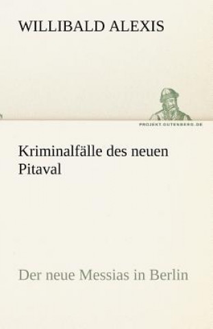 Kniha Kriminalfalle Des Neuen Pitaval Willibald Alexis