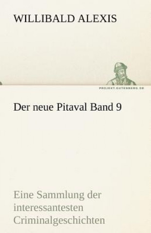 Kniha Der Neue Pitaval Band 9 Willibald Alexis