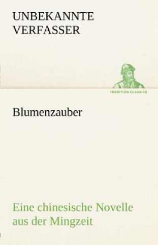 Libro Blumenzauber (Novelle Aus Der Mingzeit) Leo Greiner