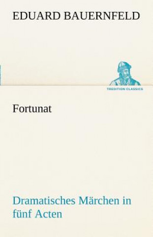 Buch Fortunat Eduard Bauernfeld