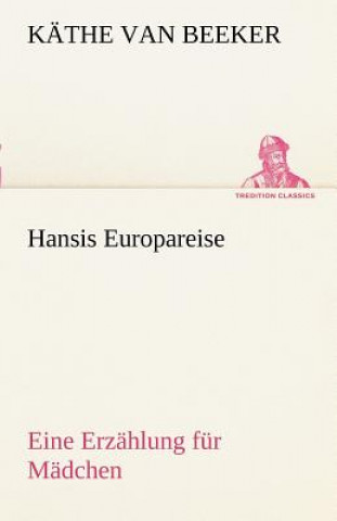 Carte Hansis Europareise Käthe van Beeker