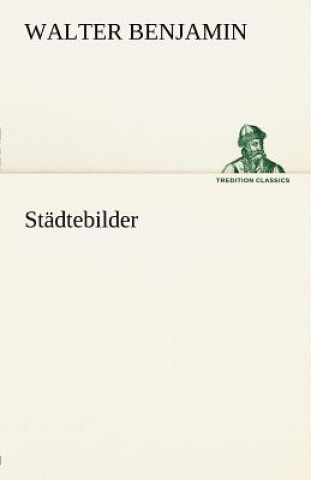 Kniha Stadtebilder Walter Benjamin